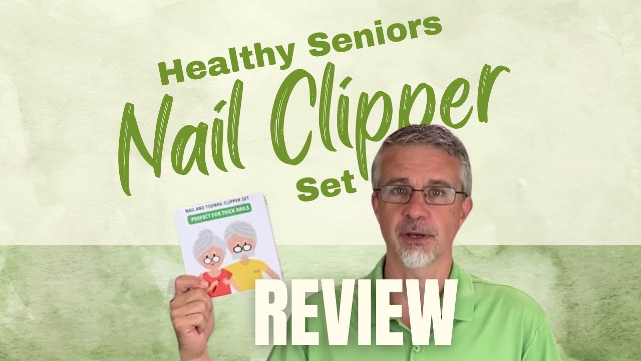 Healthy Seniors Complete Nail and Toenail Clipper Set - Designed