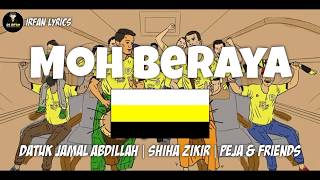 Moh Beraya Lirik - Datuk Jamal Abdillah,Shiha Zikir, Peja & Friends