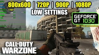 GT 1030 | Call of Duty Warzone - Battle Royale - 1080p, 900p, 720p, 800x600