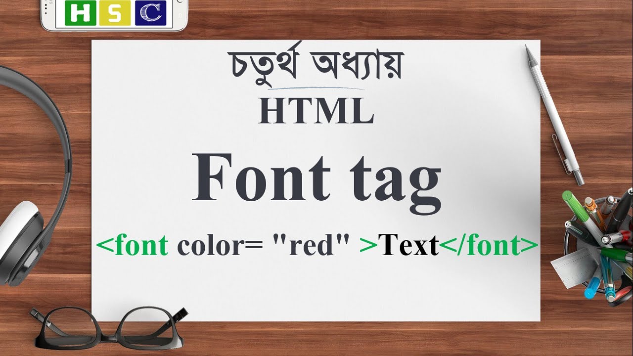 HSC ICT Chapter 4 | Lecture 7 - HTML Font Tag | Attribute of HTML Font ...