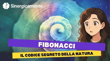 La magia della matematica: Fibonacci è ovunque!
