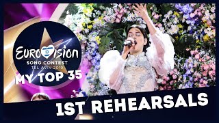 Eurovision 2019 🇮🇱: 1St Rehearsals  (My Top 35)