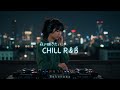 Japanese R&B "君のストーリー" 夜に聴きたいR&B Chill Playlist🌌✨ 邦楽 J-POP プレイリスト ドライブ
