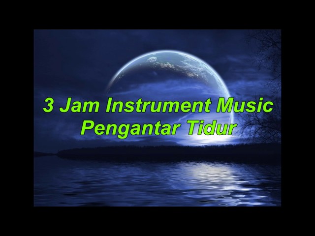 3 Jam Instrumen Music Tidur, Santai, Spa, Meditasi, Healing, Membaca, Belajar, Relaxasi class=