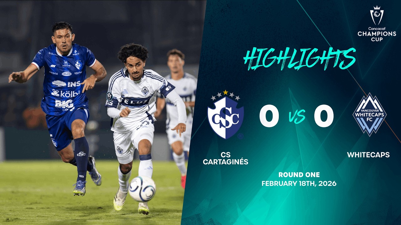 CS Cartaginés vs Whitecaps | 2026 Concacaf Champions Cup | Round One