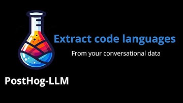 PostHog-LLM: Extracting coding languages from conversational data