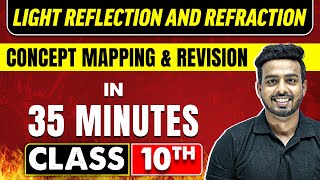 LIGHT REFLECTION AND REFRACTION in 35 Minutes | Science Chapter 9 | Class 10th CBSE Board