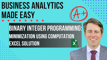 Binary Integer Programming (BIP): Excel Tutorial