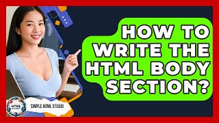 How To Write The HTML Body Section - Simple HTML Studio