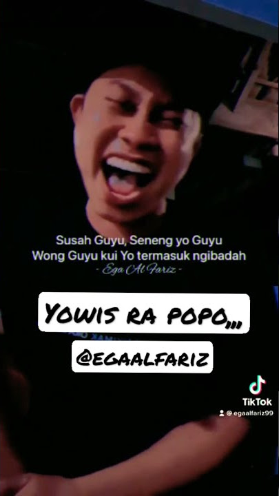 yowis ben !!! #egaalfariz