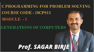 18CPS13 | COMPUTER GENERATIONS | C PROGRAMMING FOR PROBLEM SOLVING
