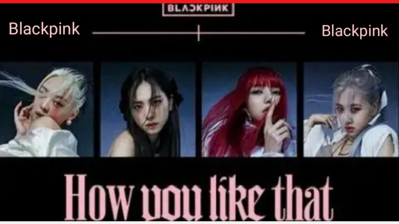 BLACKPINK How you like that 