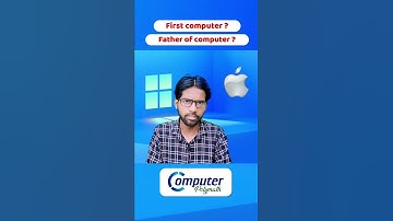 First computer | Father of computer | #shorts #computer