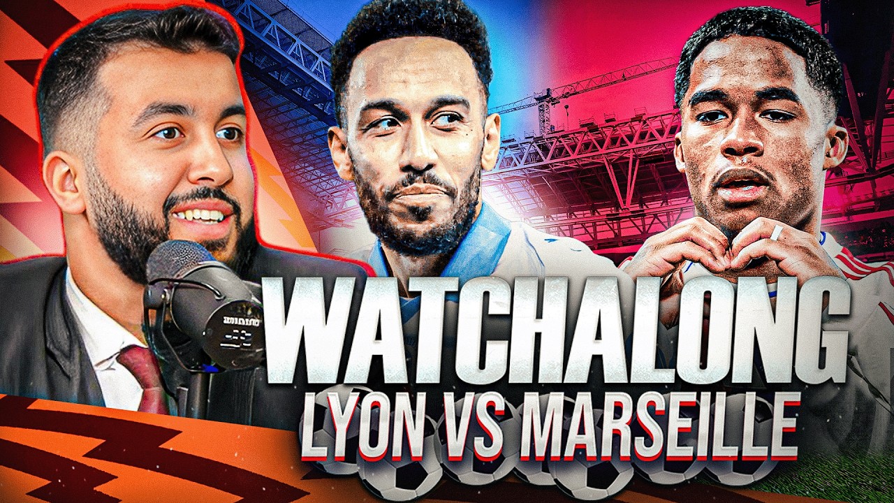MARSEILLE VS LYON I LIGUE ENDRICK WATCHALONG