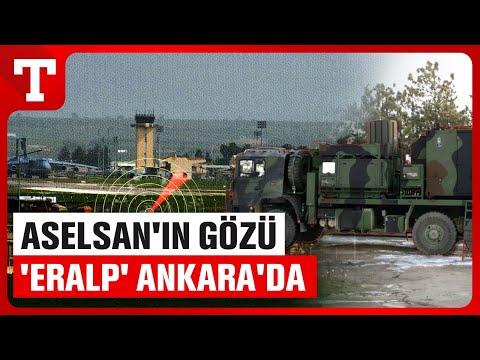 ASELSAN'dan Ankara'da Milyon Dolarlık Radar Tesisi! ERALP Başkentin Gözü Olacak - Türkiye Gazetesi