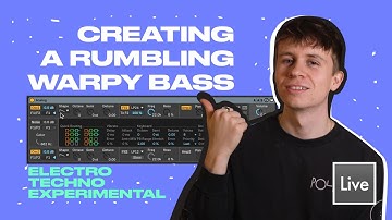 How to make a Warpy Rumbling Bassline (Like Adam Pits, Lisene, OK EG, d.Tiffany)
