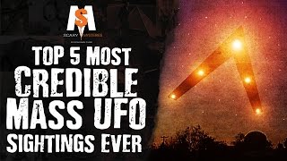TOP 5 Most CREDIBLE MASS UFO Sightings Ever