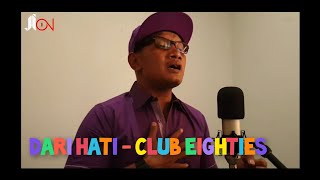 Dari Hati - Club Eighties ( cover Erwin Farid )