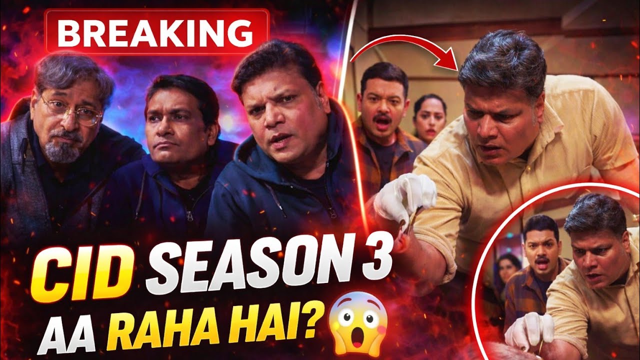 CID Season 3 AA RAHA HAI? 😱 BIG BREAKING UPDATE - YouTube