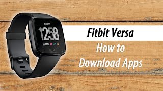 Fitbit Versa (Lite)  How to Download Apps