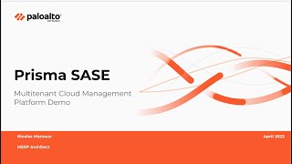 Prisma SASE   Multitenant Cloud Management Platform Demo April 2022