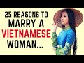 ❤️ 25 Reasons to Marry a Vietnamese Woman