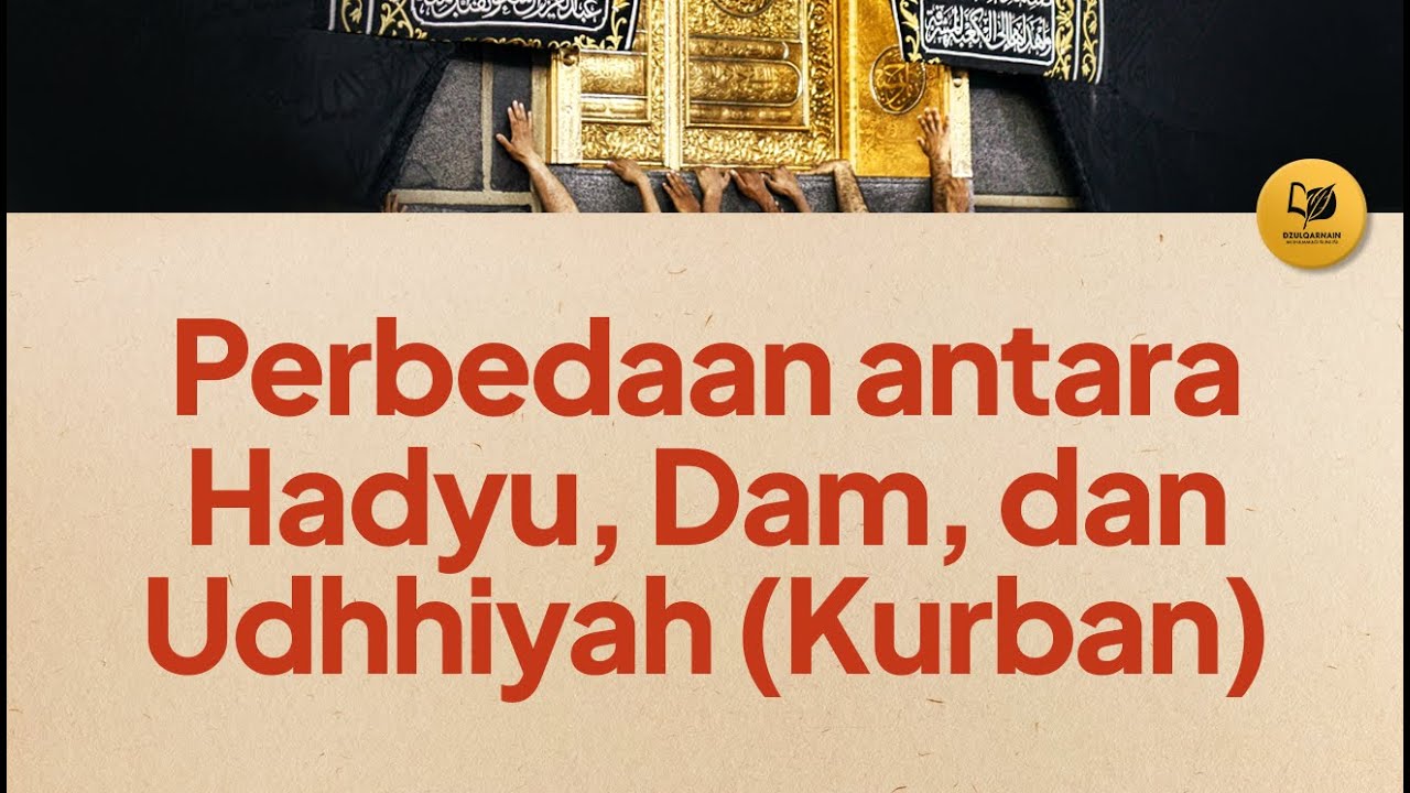 ⁣Perbedaan antara Hadyu, Dam, dan Udhhiyah (Kurban)