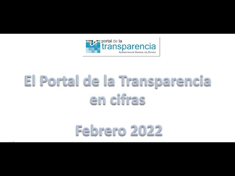 Estadísticas del Portal de la Transparencia de la Administración General del Estado. Febrero 2022