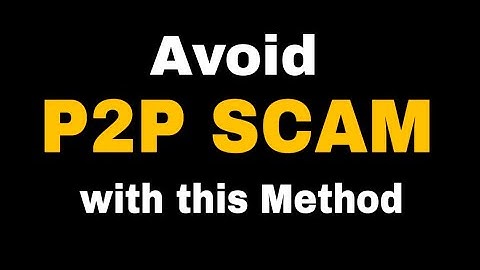 How to Avoid P2P Scams in Binance/Bybit/Kucoin/Huobi | 100% Safe Method