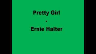 Video voorbeeld van "Ernie Halter - Pretty Girl (Album version)"