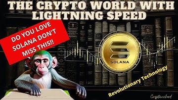 Solana The Lightning-Fast Blockchain Taking the Crypto World by Storm ?