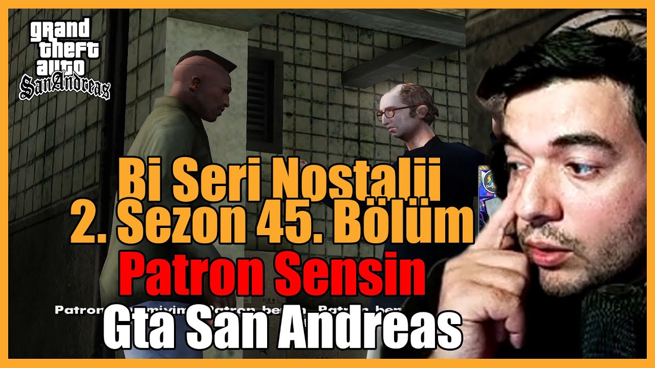 Patron Sensin - championstv Gta San Andreas OYNUYOR - Bi Seri Nostalji - 2S45B
