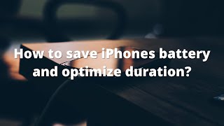 How to Save iPhone's Battery Life and Optimize Duration?🔋 screenshot 4