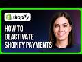 How to Deactivate Shopify Payments