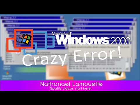 (OLD) Windows 2000 Crazy Error
