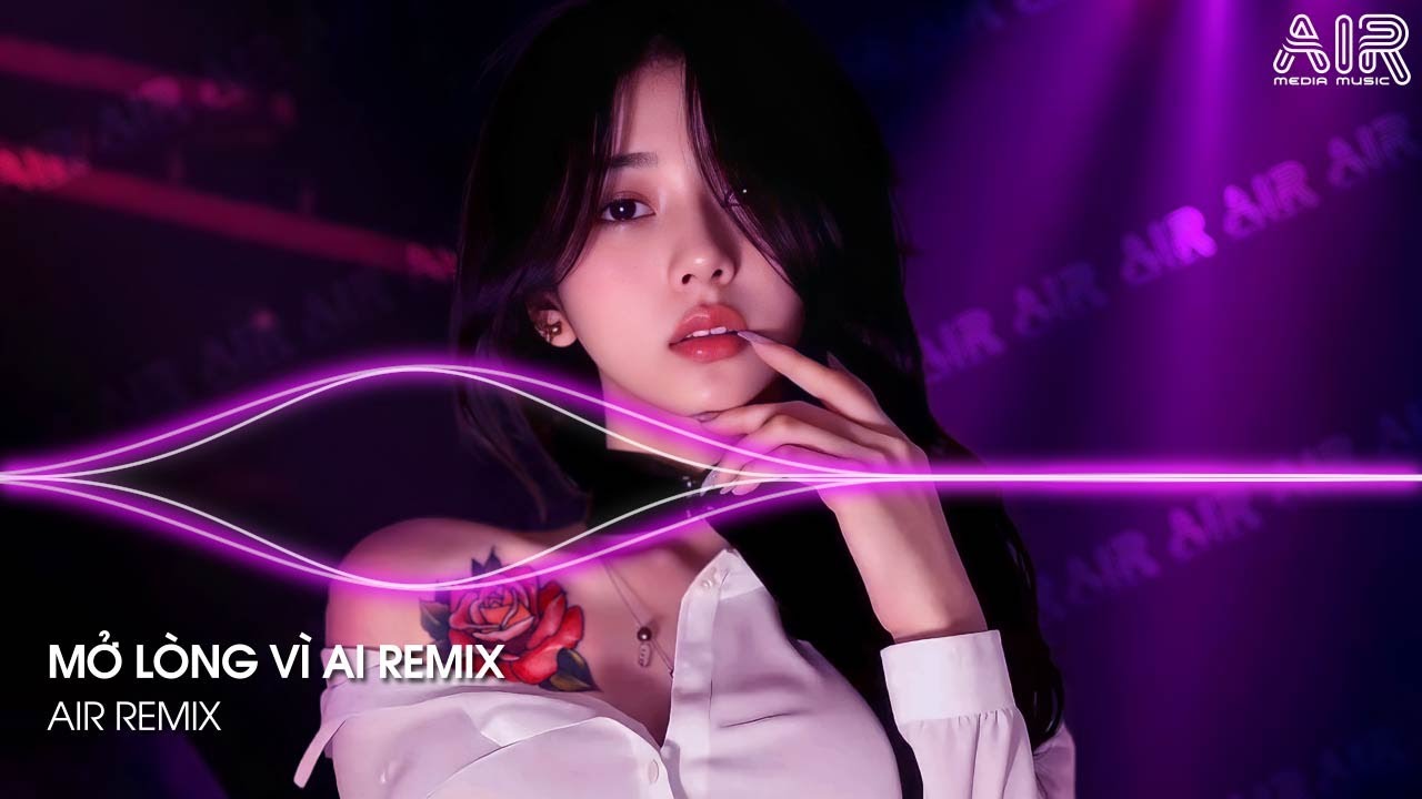 Mở Lòng Vì Ai Remix (Bản Hot TikTok) - Em Một Lòng Vì Anh Nhưng Anh Mở Lòng Vì Ai Remix TikTok