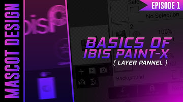 Mascot Design On Android - Basics Of Ibis Paint-X (Layer Pannel) | Episode 1 | By Nitzex