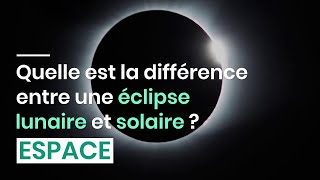 Différence entre l'éclipse solaire et l'éclipse lunaire