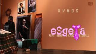 Aymos (Ft. Eemoh & Kabza De Small) - Es'gela [ Audio]