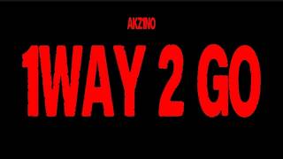 Akz1no - 1Way 2 Go (OFFICIAL MUSIC VIDEO)