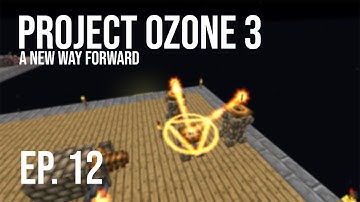 Project Ozone 3: A New Way Forward | Ep. 12 | Ember Rekindled!!