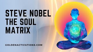 Steve Nobel  The Soul Matrix