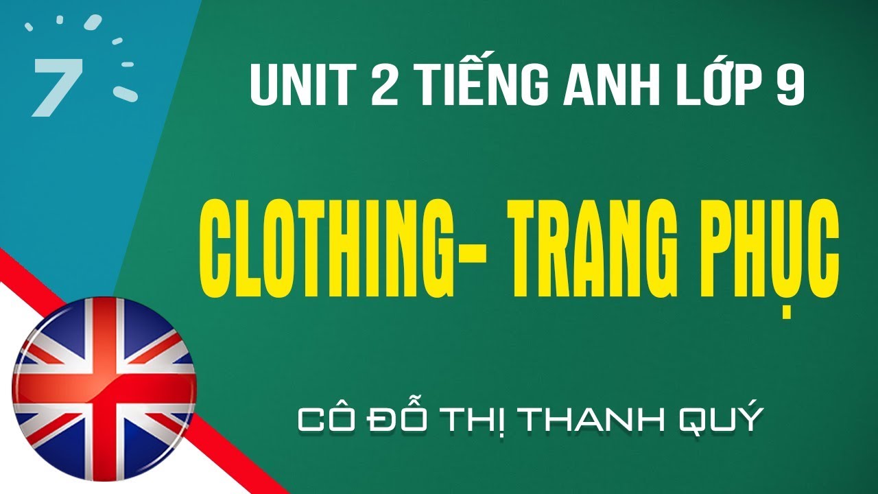 Unit 2 Tiếng Anh lớp 9: Clothing - Trang phục |HỌC247 - youtube
