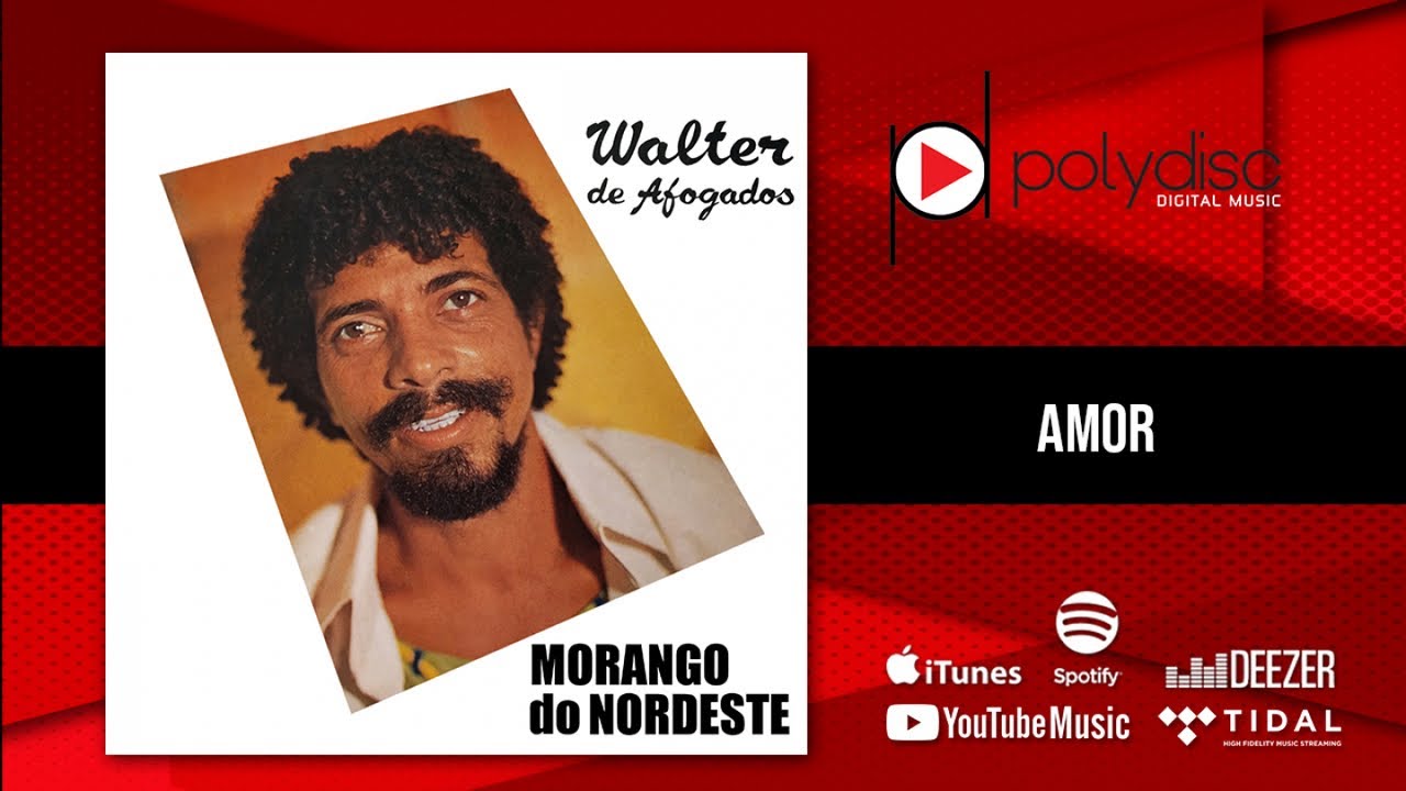 Walter de Afogados - Amor - YouTube