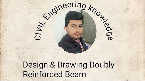 Design and Drawing of doubly Reinforced concrete Beam/Design steps of doubly reinforced  beam.