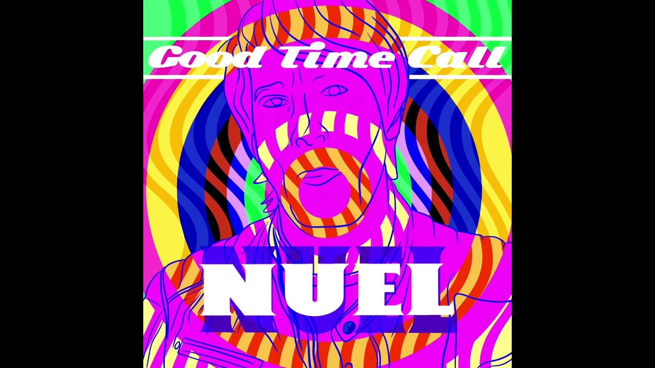 Watch NUEL - 'GOOD TIME CALL' on YouTube Watch NUEL - 'GOOD TIME CALL' on YouTube