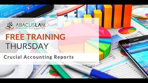 AbacusLaw: Crucial Accounting Reports
