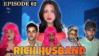 RICH HUSBAND | EPISODE 2 | HINDI DRAMA |