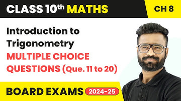 Introduction to Trigonometry - MCQs (Que. 11 to 20) | Class 10 Maths Chapter 8 | CBSE 2025-26