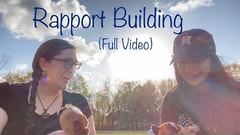 Rapport Building (full video)
